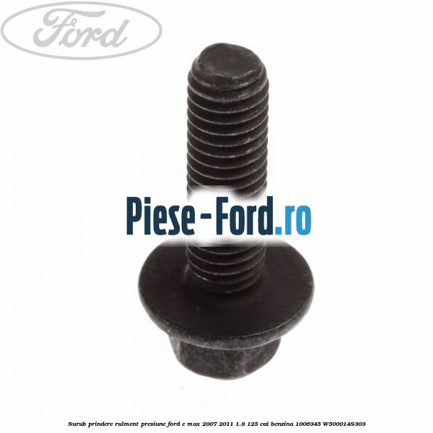 Surub prindere rulment presiune Ford C-Max 2007-2011 1.8 125 cai benzina #CC9ECDEEE8