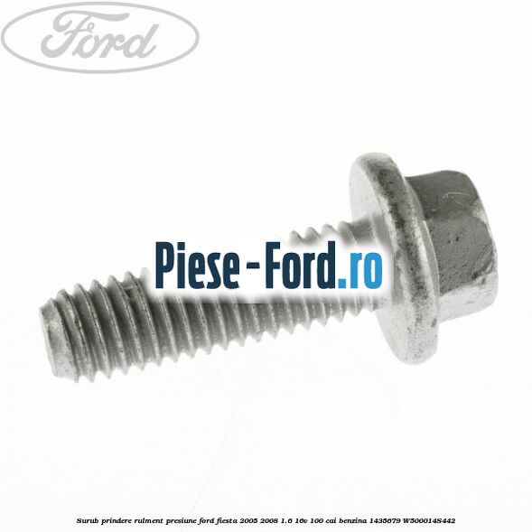 Surub prindere rulment presiune Ford Fiesta 2005-2008 1.6 16V 100 cai benzina