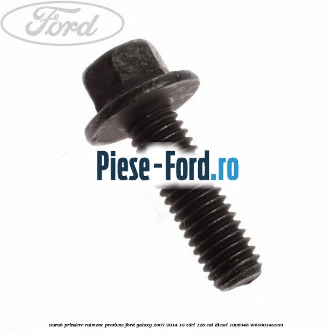 Surub prindere rulment presiune Ford Galaxy 2007-2014 1.8 TDCi 125 cai #5E7EB1758F