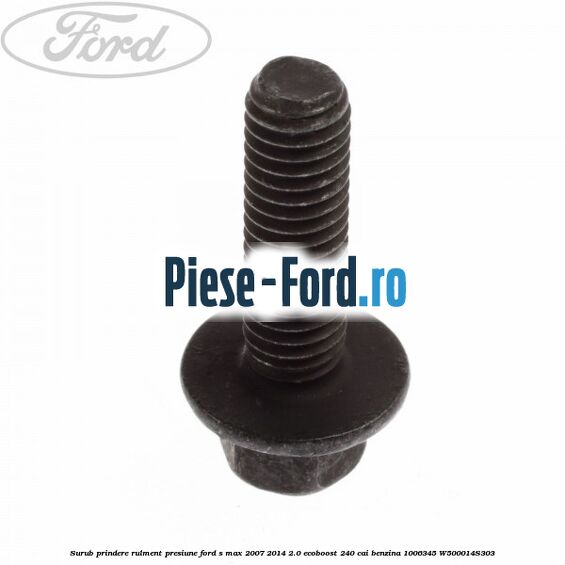 Surub prindere rulment presiune Ford S-Max 2007-2014 2.0 EcoBoost 240 cai benzina