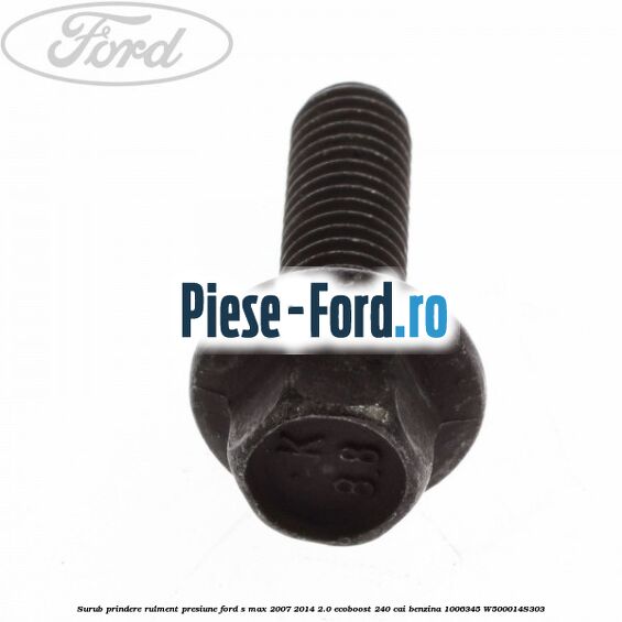 Surub prindere rulment presiune Ford S-Max 2007-2014 2.0 EcoBoost 240 cai benzina #DA9C9C67D2