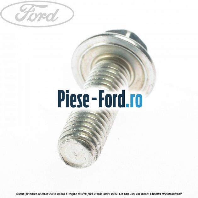 Surub prindere selector cutie viteza 5 trepte MTX75 Ford C-Max 2007-2011 1.6 TDCi 109 cai diesel #56DF256AEF