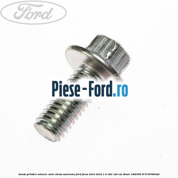 Surub prindere selector cutie viteza automata Ford Focus 2014-2018 1.5 TDCi 120 cai diesel