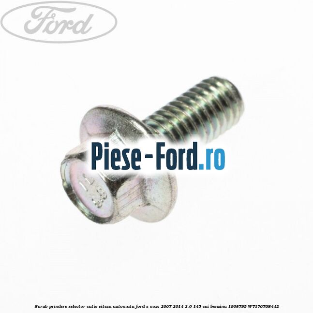 Surub prindere selector cutie viteza automata Ford S-Max 2007-2014 2.0 145 cai benzina