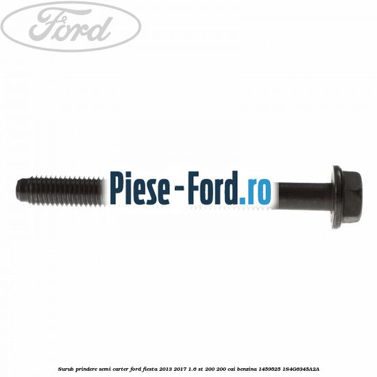 Surub prindere capac biela Ford Fiesta 2013-2017 1.6 ST 200 200 cai benzina