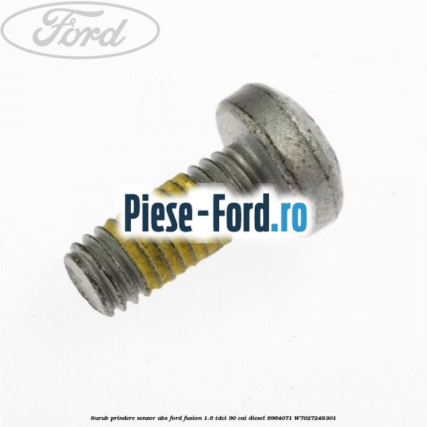 Surub prindere senzor ABS Ford Fusion 1.6 TDCi 90 cai diesel
