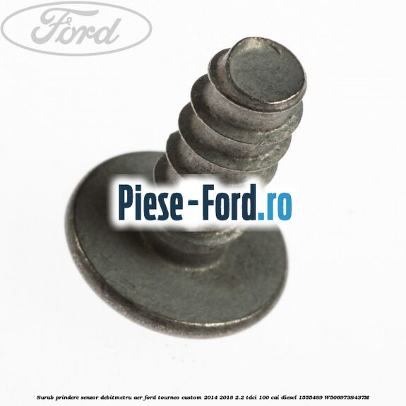 Surub autoforant fixare senzor presiune absoluta MAP Ford Tourneo Custom 2014-2018 2.2 TDCi 100 cai diesel
