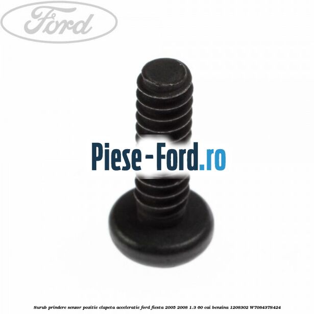 Surub prindere senzor pozitie clapeta acceleratie Ford Fiesta 2005-2008 1.3 60 cai benzina