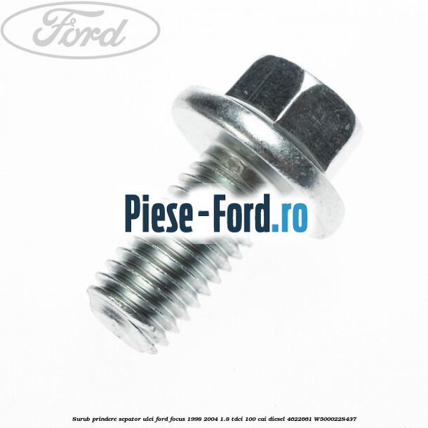 Surub prindere sepator ulei Ford Focus 1998-2004 1.8 TDCi 100 cai diesel #4E7749B2E2