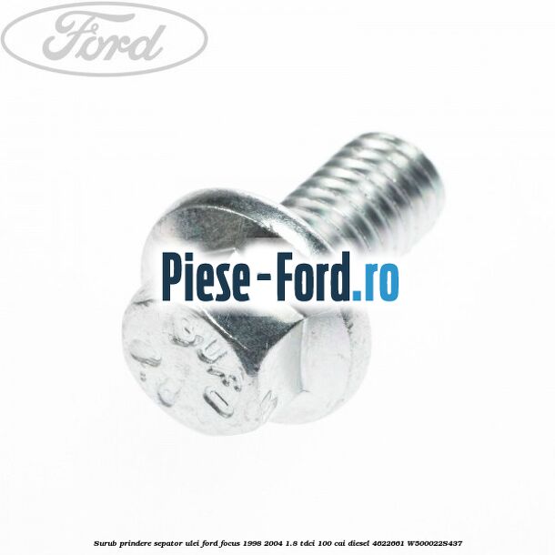 Surub prindere sepator ulei Ford Focus 1998-2004 1.8 TDCi 100 cai diesel #4E7749B2E2
