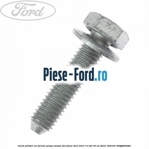 Surub prindere set furtune pompa vacuum Ford Focus 2014-2018 1.6 TDCi 95 cai diesel