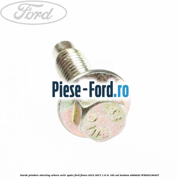 Surub prindere chiulasa Ford Fiesta 2013-2017 1.6 ST 182 cai benzina