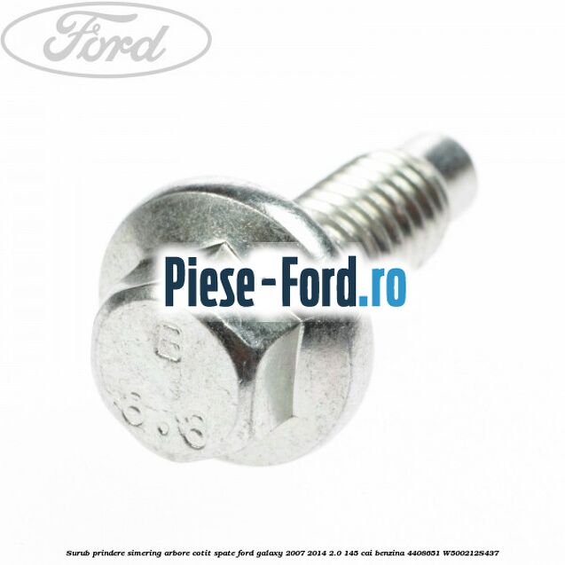 Surub prindere simering arbore cotit spate Ford Galaxy 2007-2014 2.0 145 cai benzina #BA7550590C