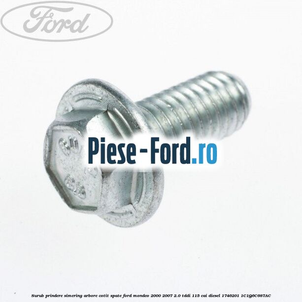 Surub prindere simering arbore cotit spate Ford Mondeo 2000-2007 2.0 TDDI 115 cai diesel #E1E21D14AD