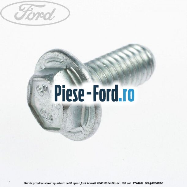 Surub prindere simering arbore cotit spate Ford Transit 2006-2014 2.2 TDCi 100 cai #0F7CDBBC31