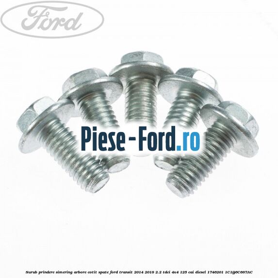 Surub prindere simering arbore cotit spate Ford Transit 2014-2018 2.2 TDCi 4x4 125 cai diesel #2B18BC4485