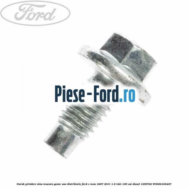 Surub prindere scut bara fata Ford C-Max 2007-2011 1.6 TDCi 109 cai diesel