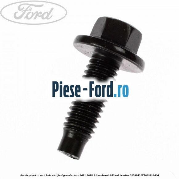 Surub prindere decantor sorb pompa ulei Ford Grand C-Max 2011-2015 1.6 EcoBoost 150 cai benzina