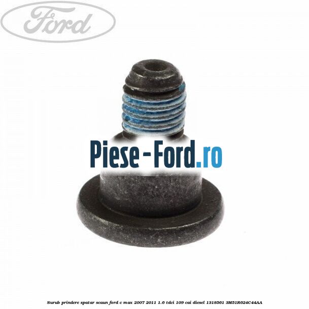 Surub prindere sina scaun Ford C-Max 2007-2011 1.6 TDCi 109 cai diesel