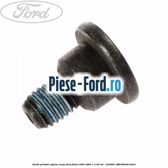 Surub prindere spatar scaun Ford Fiesta 2002-2005 1.3 60 cai  #F43B168093