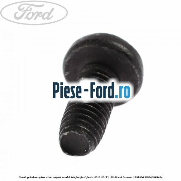 Surub prindere spira volan, suport modul telefon Ford Fiesta 2013-2017 1.25 82 cai benzina