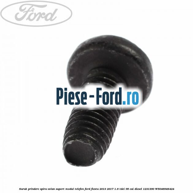 Surub prindere spira volan, suport modul telefon Ford Fiesta 2013-2017 1.6 TDCi 95 cai diesel