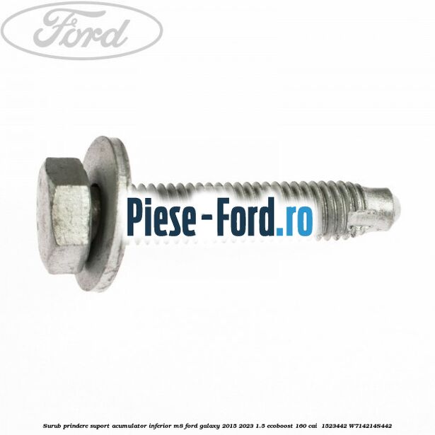 Surub prindere suport acumulator inferior M8 Ford Galaxy 2015-2023 1.5 EcoBoost 160 cai  #0A91F685FC