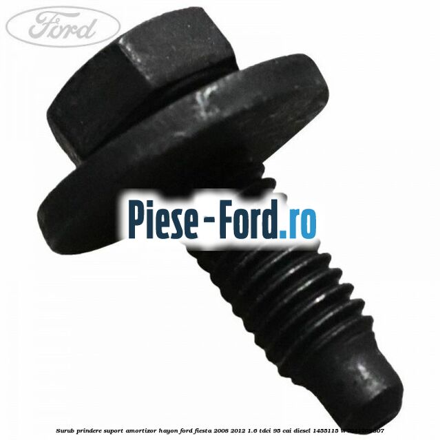 Surub prindere suport amortizor hayon Ford Fiesta 2008-2012 1.6 TDCi 95 cai diesel