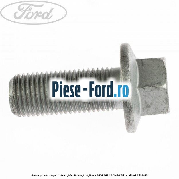Surub prindere suport etrier fata 30 mm Ford Fiesta 2008-2012 1.6 TDCi 95 cai