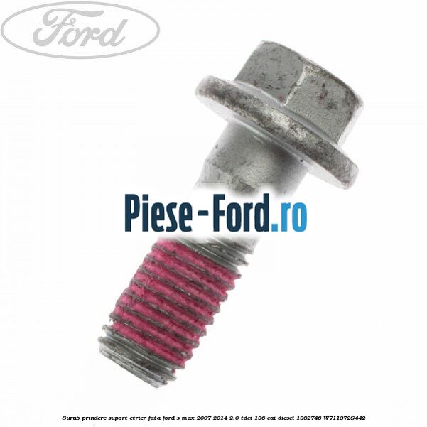 Surub prindere suport etrier fata Ford S-Max 2007-2014 2.0 TDCi 136 cai diesel
