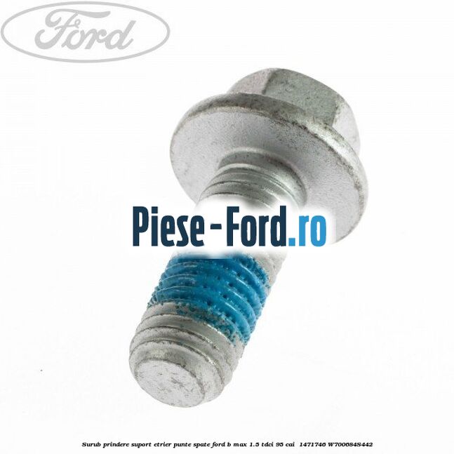 Surub prindere suport etrier punte spate Ford B-Max 1.5 TDCi 95 cai  #539DBB6DB0