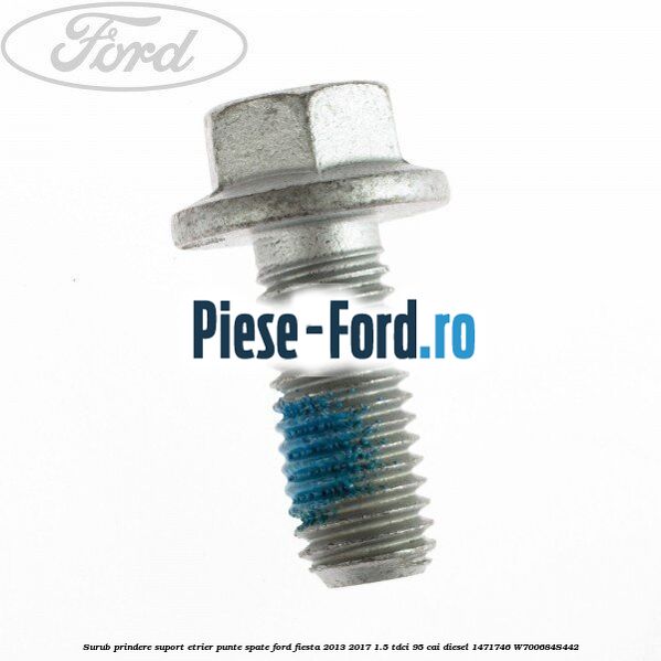 Surub prindere suport etrier punte spate Ford Fiesta 2013-2017 1.5 TDCi 95 cai diesel
