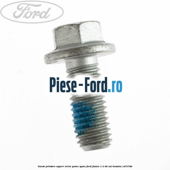 Surub prindere suport etrier punte spate Ford Fusion 1.3 60 cai