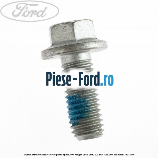 Surub prindere suport etrier punte spate Ford Ranger 2016-2020 3.2 TDCi 4x4 200 cai #14AC29A000