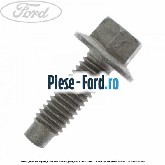 Surub prindere suport filtru combustibil Ford Fiesta 2008-2012 1.6 TDCi 95 cai diesel