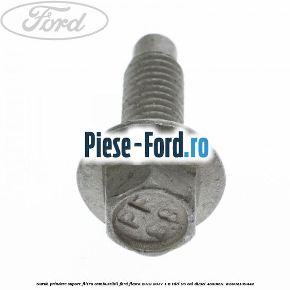 Surub prindere suport filtru combustibil Ford Fiesta 2013-2017 1.6 TDCi 95 cai diesel