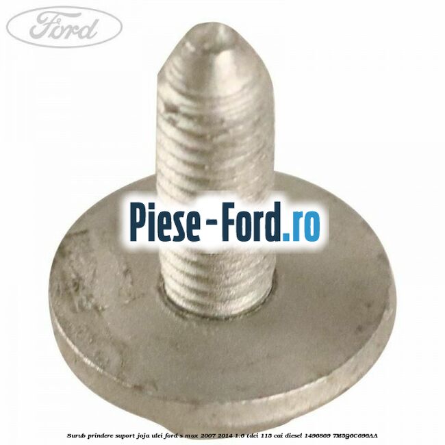 Surub prindere suport joja ulei Ford S-Max 2007-2014 1.6 TDCi 115 cai diesel
