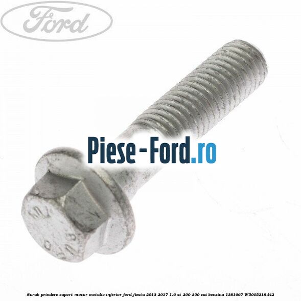 Surub fixare tampon suport cutie viteze Ford Fiesta 2013-2017 1.6 ST 200 200 cai benzina