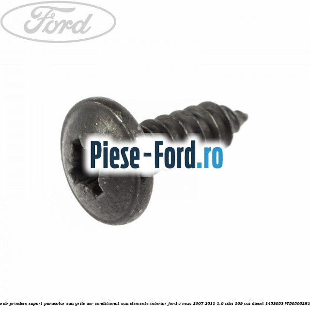 Surub prindere suport numar Ford C-Max 2007-2011 1.6 TDCi 109 cai diesel