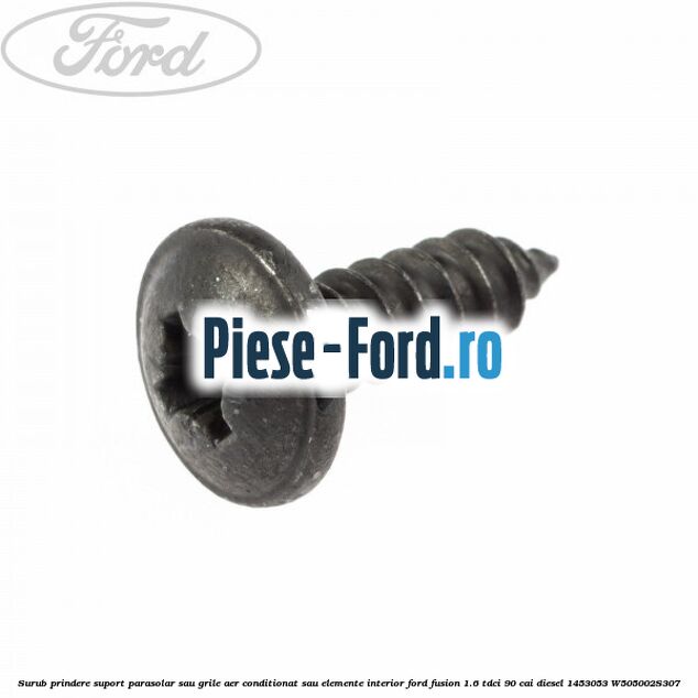 Surub prindere suport numar Ford Fusion 1.6 TDCi 90 cai diesel