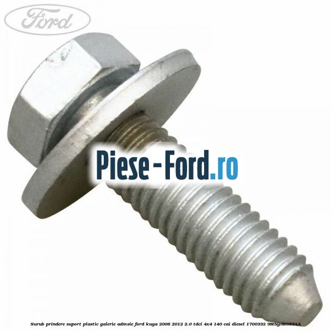 Surub prindere suport plastic galerie admsie Ford Kuga 2008-2012 2.0 TDCI 4x4 140 cai diesel