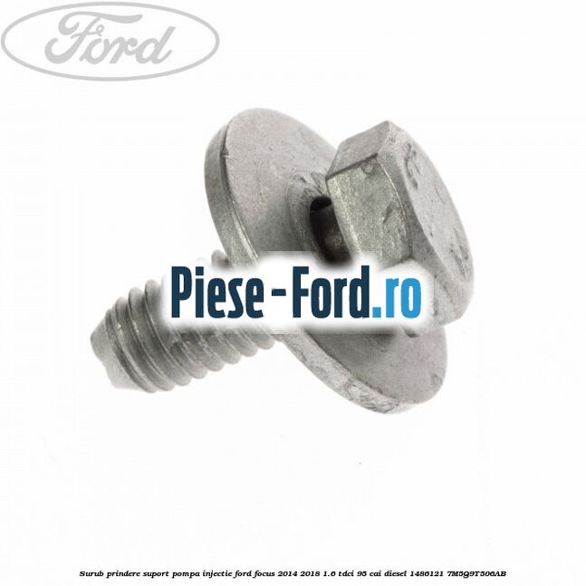Surub prindere suport pompa injectie Ford Focus 2014-2018 1.6 TDCi 95 cai diesel