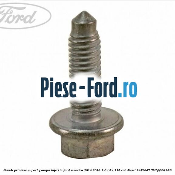 Surub prindere suport pompa injectie Ford Mondeo 2014-2018 1.6 TDCi 115 cai diesel #ADBAF0848E