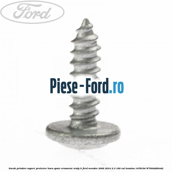 Surub prindere suport proiector bara spate ornament stalp B Ford Mondeo 2008-2014 2.3 160 cai benzina