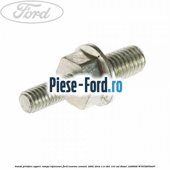 Surub prindere suport rampa injectoare Ford Tourneo Connect 2002-2014 1.8 TDCi 110 cai diesel