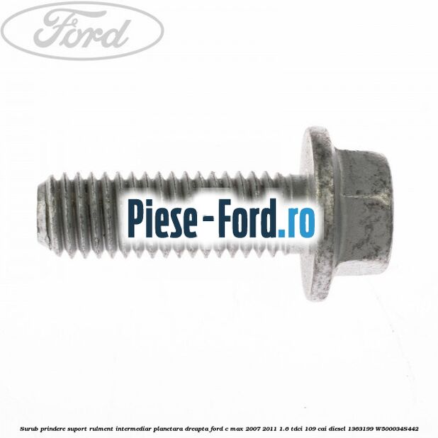 Surub prindere suport rulment intermediar planetara dreapta Ford C-Max 2007-2011 1.6 TDCi 109 cai diesel #79E09B823D