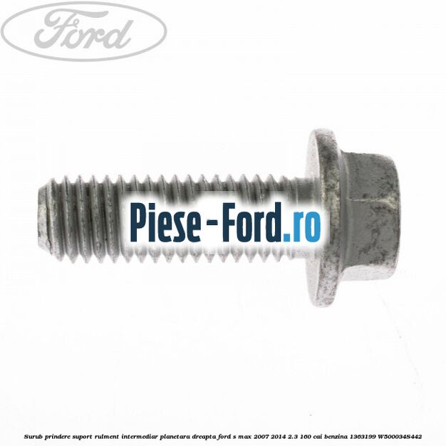 Surub prindere suport rulment intermediar planetara dreapta Ford S-Max 2007-2014 2.3 160 cai benzina