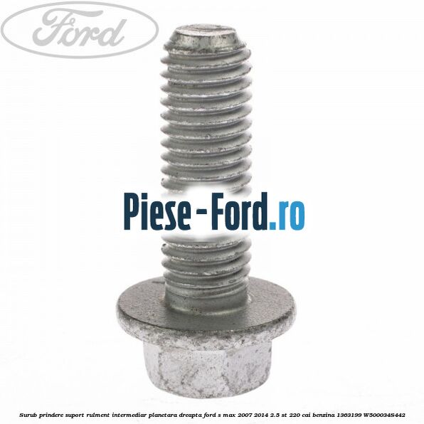 Surub prindere suport rulment intermediar planetara dreapta Ford S-Max 2007-2014 2.5 ST 220 cai benzina
