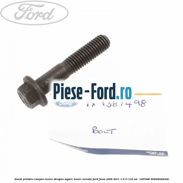 Surub prindere tampon motor dreapta, suport motor metalic Ford Focus 2008-2011 1.6 Ti 115 cai  #995B28CC96