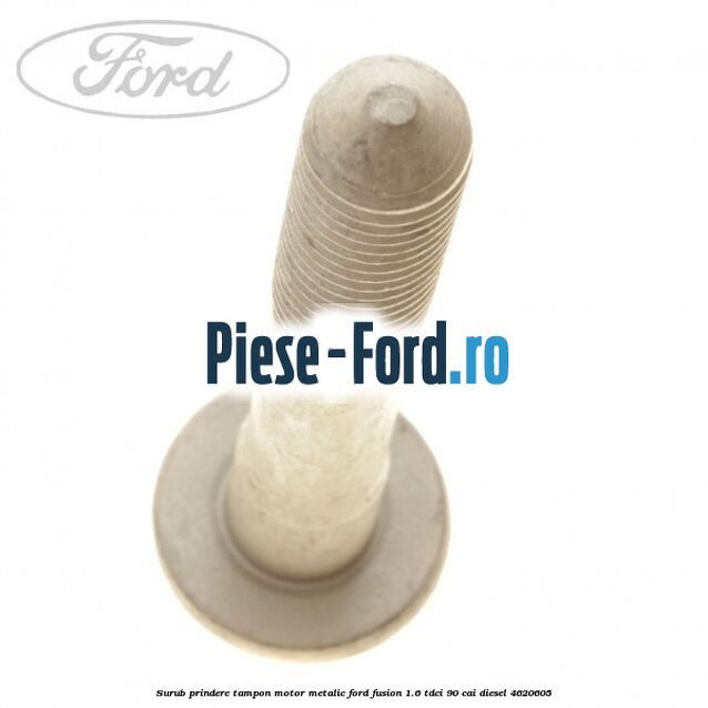 Surub prindere tampon motor, metalic Ford Fusion 1.6 TDCi 90 cai diesel
